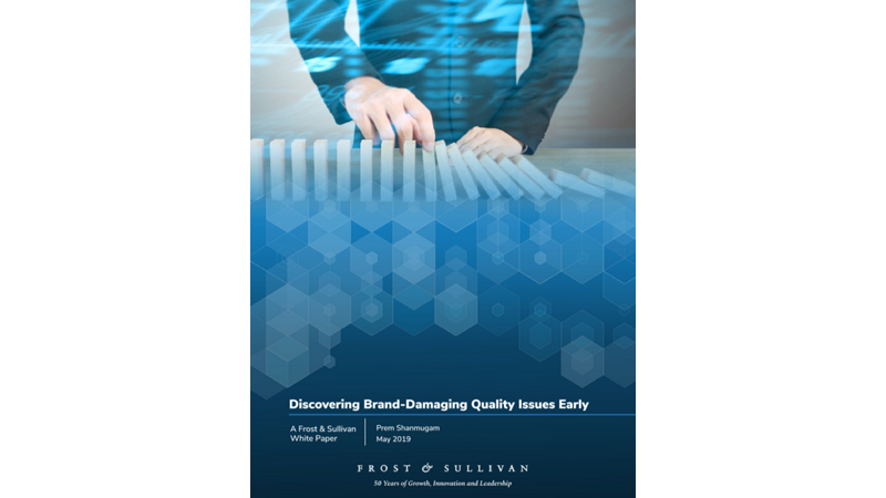 Frost & Sullivan – Discovering Brand-Damaging Quality Issues Early